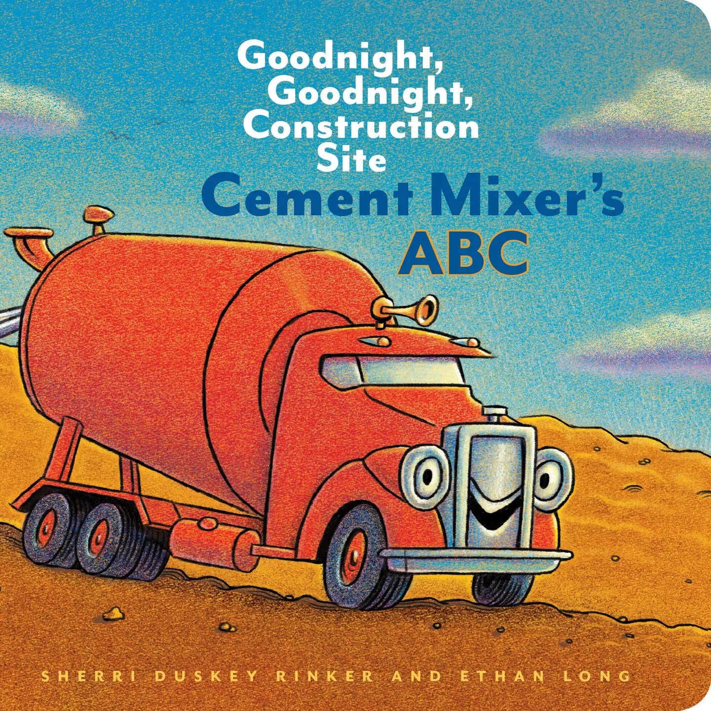 Cement Mixer's ABC: Goodnight Goodnight Construction Site